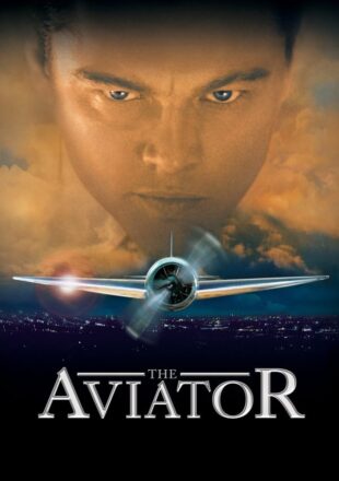 The Aviator 2004 Dual Audio Hindi-English 480p 720p 1080p