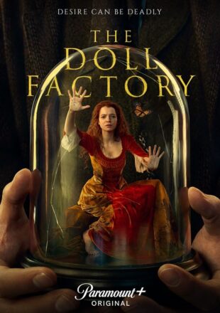 The Doll Factory Season 1 English 720p 1080p S01E06 Added