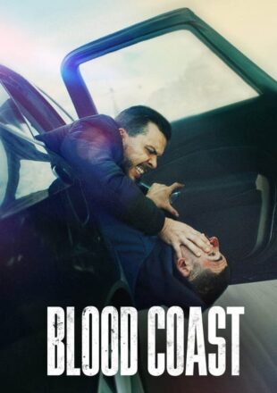 Blood Coast Season 1 Dual Audio Hindi-English 720p 1080p All Episode