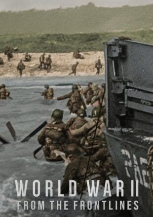 World War II: From the Frontlines Season 1 English With Subtitle 720p 1080p All Episode