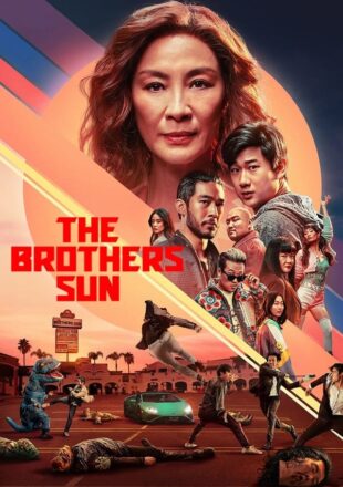 The Brothers Sun Season 1 Dual Audio Hindi-English 720p 1080p All Episode