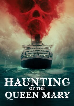 Haunting of the Queen Mary 2023 Dual Audio Hindi-English 480p 720p 1080p