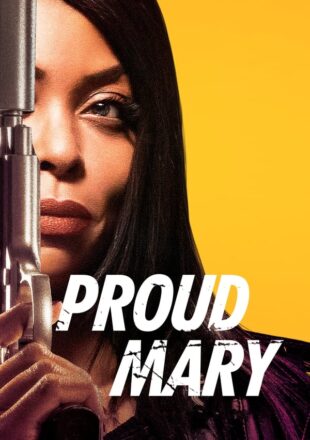 Proud Mary 2018 Dual Audio Hindi-English 480p 720p 1080p