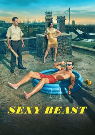 Sexy Beast Season 1 English With Subtitle 720p 1080p All Episode