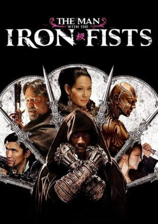 The Man with the Iron Fists 2012 Dual Audio Hindi-English 480p 720p 1080p