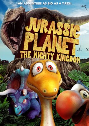 Jurassic Planet: The Mighty Kingdom 2021 Dual Audio Hindi-English 480p 720p 1080p