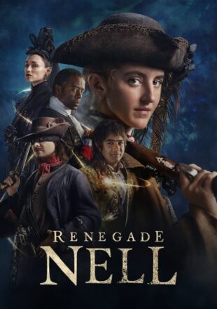 Renegade Nell Season 1 English With Subtitle 720p 1080p All Episode