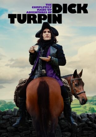 The Completely Made-Up Adventures of Dick Turpin Season 1 English 720p 1080p All Episode