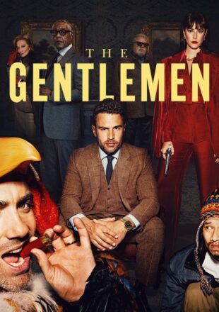 The Gentlemen Season 1 Dual Audio Hindi-English 480p 720p 1080p All Episode
