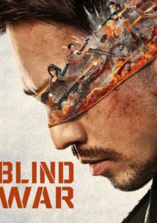 Blind War 2022 Dual Audio Hindi-Chinese 480p 720p 1080p