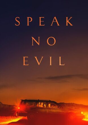 Speak No Evil 2022 Dual Audio Hindi-English 480p 720p 1080p