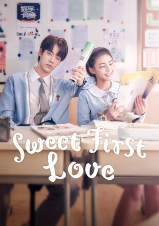 Sweet First Love Season 1 Hindi Dubbed 720p 1080p S01E01 Added