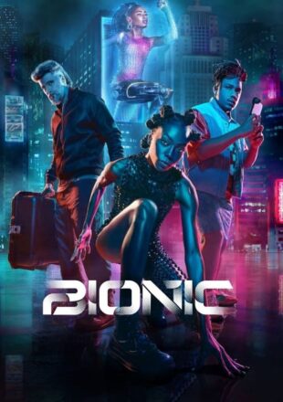 Bionic 2024 Dual Audio Hindi-English 480p 720p 1080p