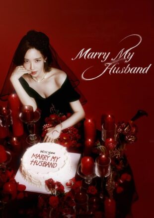 Marry My Husband Season 1 Dual Audio Hindi-Korean 480p 720p 1080p